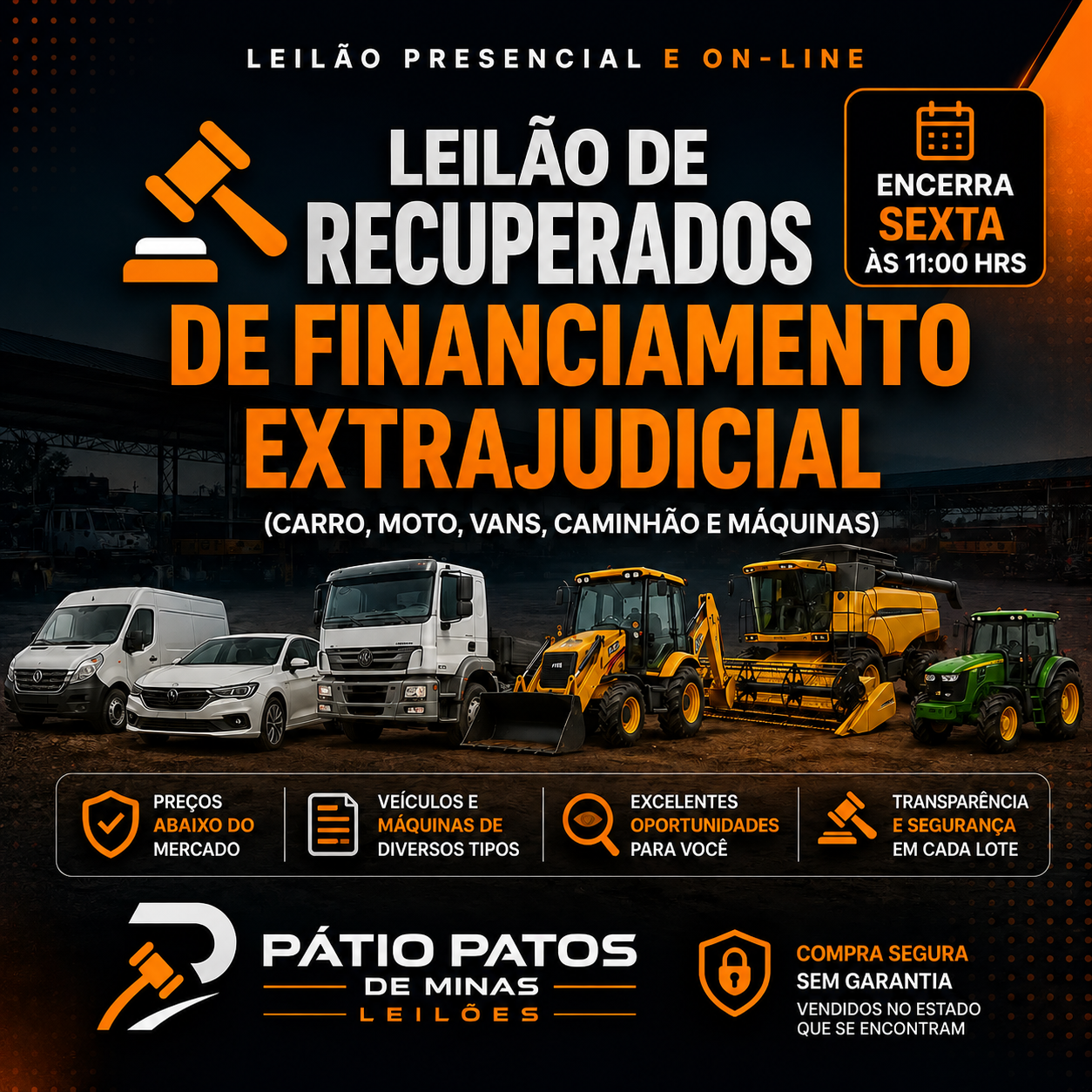 Visitação: Sexta-feira, das 08h00 às 10h00 - (Antes do encerramento do leilão)